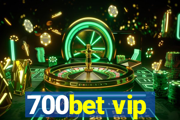 700bet vip